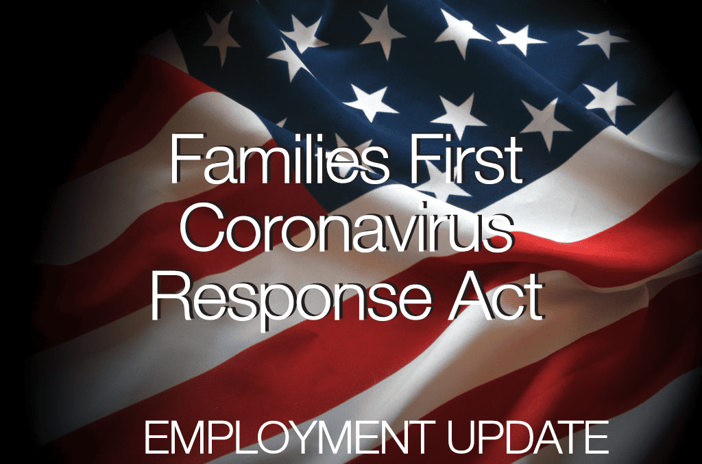 FAMILIES FIRST Coronavirus Response Act Employment Update